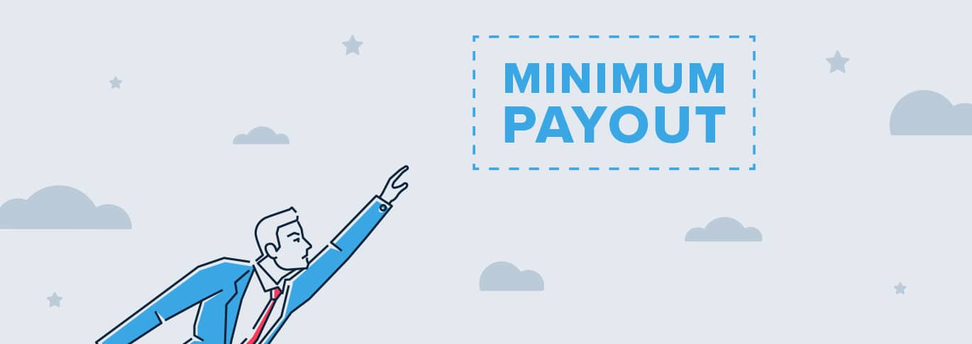 5 Reasons You’re Not Reaching Your Minimum Payout