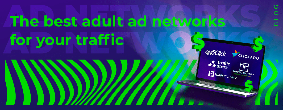10 Incredible Adult Networks to Get your Traffic from in 2022