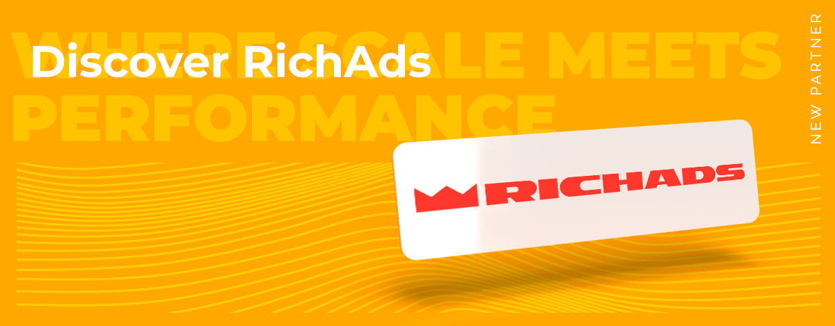 Scale Your Campaigns, Reach New Audiences & Convert More With RichAds